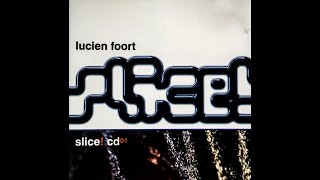 Lucien Foort - Slice!