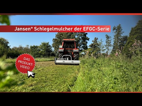 Unsere JANSEN® Schlegelmulcher der EFGC-Serie.