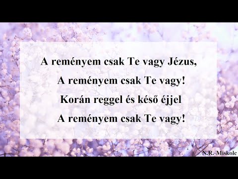 A reményem csak Te vagy, Jézus