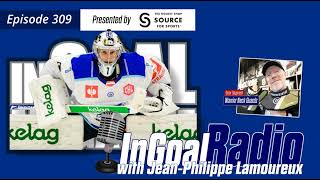 InGoal Radio Goalie Podcast Ep 309: Jean-Philippe Lamoureux