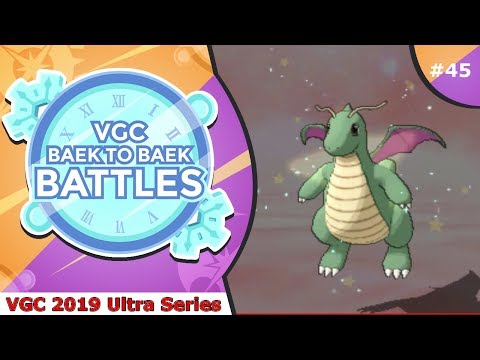 "Dragon Knights" Pokémon VGC 2019 [Ultra Series] Baek to Baek Battles - Episode 45