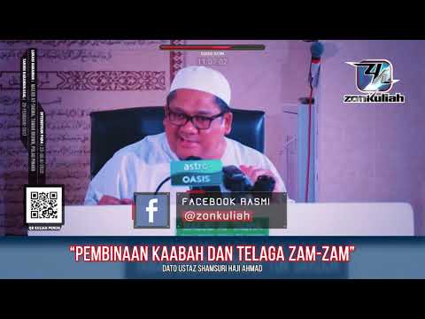 TAZKIRAH : Kisah Hebat Asal Usul Telaga Zam-zam, Kaabah dan Makam Ibrahim - Ustaz Shamsuri Ahmad