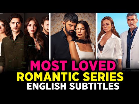Must-Watch Romantic Turkish Dramas (Eng Subs Links)