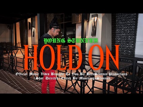 Young $tunnuh - Hold On (Official Music Video) Dir . @moneysignstunnuh