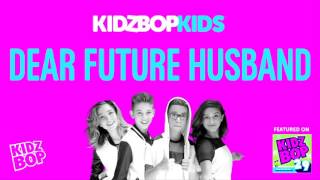 Kidz bop kids - dear  future husband [ kidz bop 29]