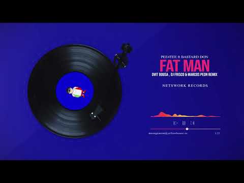 Pee4Tee ft Bastard Don - "Fat Man" (Dvit Bousa, Dj Frisco & Marcos Peon Remix)