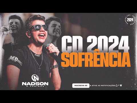 CD 2024 SOFRÊNCIA | NADSON FERINHA