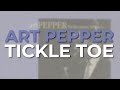 Art Pepper - Tickle Toe (Official Audio)
