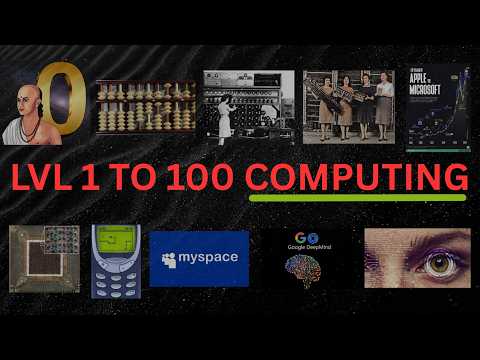 Level 1 to 100 Computer History Explained - SCIENCE TO SLEEP TO