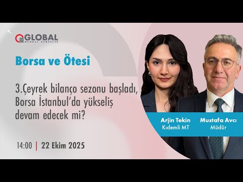 Borsa ve Ötesi | 3.Çeyrek bilanço sezonu başladı, Borsa İstanbul’da yükseliş devam edecek mi?