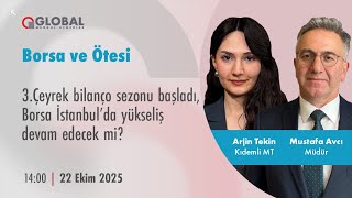 Borsa ve Ötesi | 3.Çeyrek bilanço sezonu başladı, Borsa İstanbul’da yükseliş devam edecek mi?