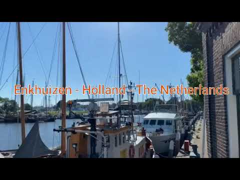 Visit to Enkhuizen - Holland - The Netherlands