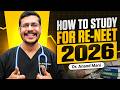 How To Study For RE NEET 2026 Last 30 Days Planner For Re NEET Exam Dr Anand Mani