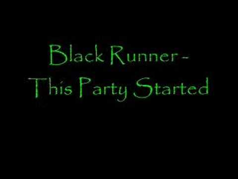 Black Runner - This party started