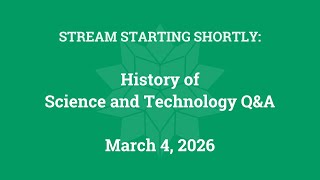 History of Science and Technology Q&A (March 4, 2026)
