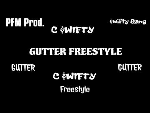 C $wifty - Gutter Freestyle (Official Audio)