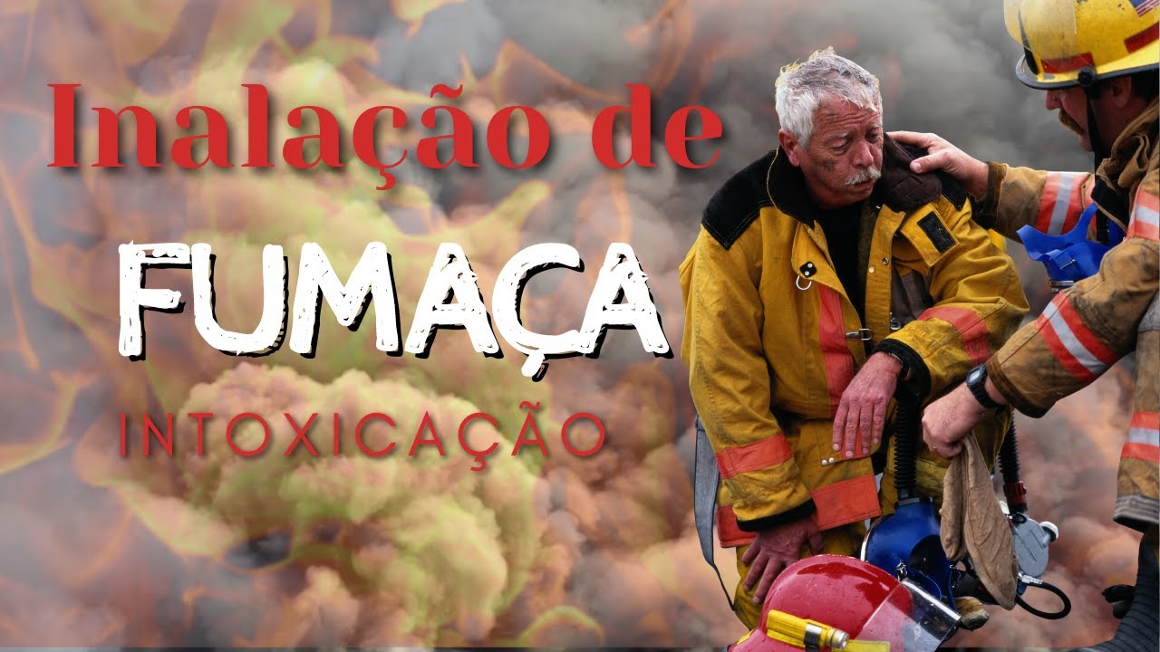 INTOXICAÇÃO por inalação de FUMAÇA - Resgate em Incêndio