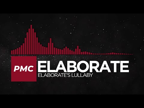 Video thumbnail for Elaborate’s Lullaby