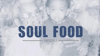 Lloyd Banks - Soul Food (Freestyle) 2018 New CDQ @LloydBanks