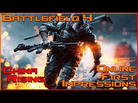 Battlefield 4 |ONLINE| First Impressions | China Rising