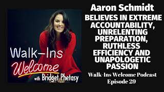 Walk-In Welcome Podcast #29 - Aaron Schmidt