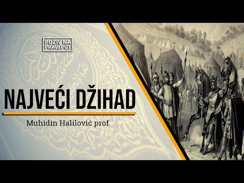 NAJVEĆI DŽIHAD - Muhidin Halilović prof. ᴴᴰ┇Poziv na pravi put
