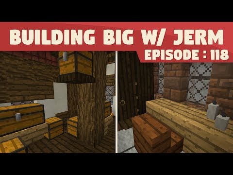Building Big with Jerm | 118 | Interior Designing! [Singleplayer 18w15a]