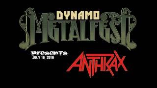 Anthrax you gotta believe - Dynamo Metal Fest 2016