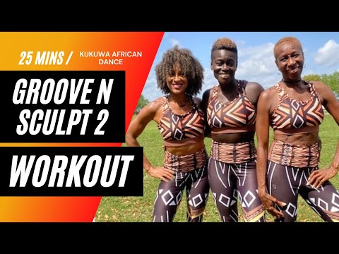 Kukuwa African Dance : Groove and Sculpt 2