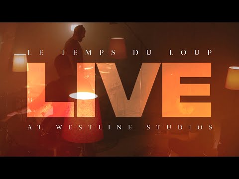 Le Temps Du Loup. Live at Westline Studios