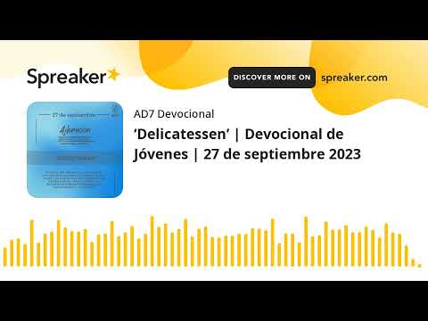 ‘Delicatessen’ | Devocional de Jóvenes | 27 de septiembre 2023
