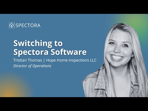 Switching to Spectora Advanced Hope Home Inspections