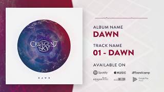 CRESCENT SKY - Dawn & Awake