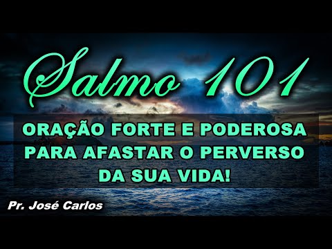 ((🔴)) SALMO 101 ORAÇÃO FORTE E PODEROSA PARA AFASTAR O PERVERSO DA SUA VIDA!