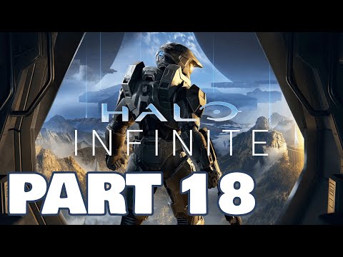 Halo Infinite Campaign 4K 60fps Playthrough Walkthrough Gameplay Part 18 (XSX)