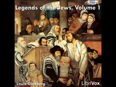 The Legends of the Jews, Volume 1 by Louis GINZBERG read by Various Part 1/2 | Full Audio Book