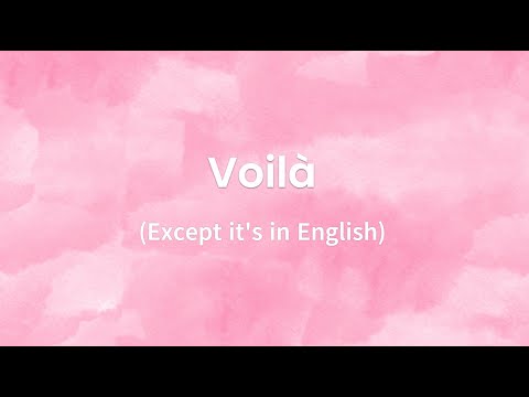 'Voilà' except it's in english