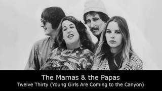 The Mamas &amp; the Papas - Twelve Thirty (Young Girls Are Coming to the Canyon) Lyrics Video