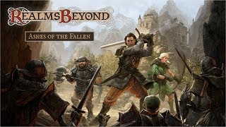 Realms Beyond: Ashes of the Fallen - Kickstarter Overview