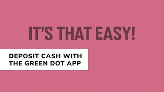 How To Deposit Cash To Your Green Dot Account With The Green Dot App (Closed Captions Available)