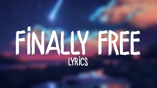 Niall Horan - Finally Free [Lyrics] (From &quot;Small Foot&quot;)