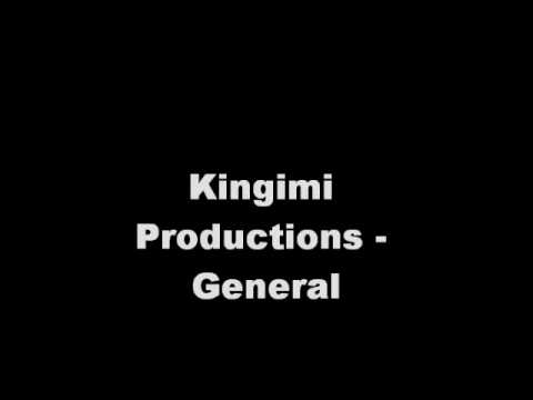 Kingimi Productions - General