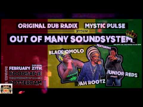 OUT OF MANY SOUNDSYSTM & MYSTIC PULSE ft jah reds & jah rootz ls doc - dubmix pt4 @ 27-02-16