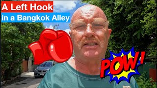 I got a "Left Hook" in a Bangkok alley