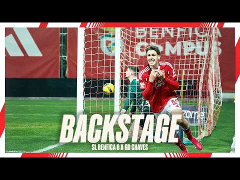 Backstage | SL Benfica B 1-0 GD Chaves | Liga Portugal 2 Meu Super