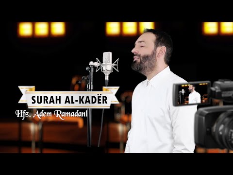 SURAH AL KADËR |  Hfz. Adem Ramadani