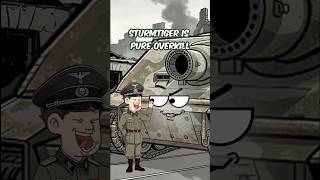 Sturmtiger Is Pure Overkill