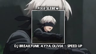 Download lagu DJ BREAKFUNK AYYA OLIVIA VIRAL - SPEED UP mp3 Download lagu DJ BREAKFUNK AYYA OLIVIA VIRAL - SPEED UP mp3