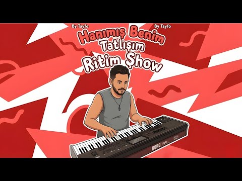 Hanimiş Benim Tatlişim Bebeğim (By Tayfo Ritim Şhow Remix ) ROMAN HAVASI
