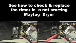 Maytag Dryer Not Running or Not Heating - How To Check The Timer